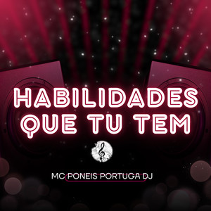 Habilidades Que Tu Tem (Explicit)