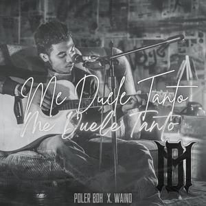 MenteDemente Oficial - Me Duele Tanto (feat. POLER BOH)