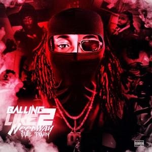 Balling Like Needway 2 (Deluxe) [Explicit]