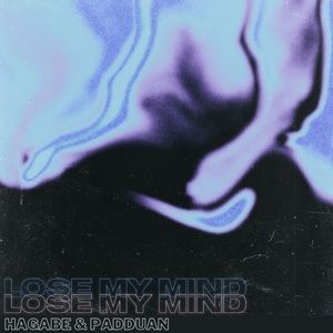 Lose My Mind (Explicit)