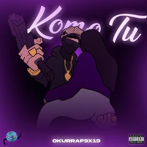 Komo Tu (Explicit)