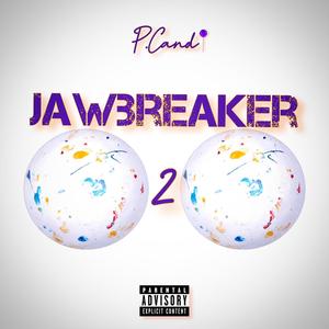 JAWBREAKER II (Explicit)