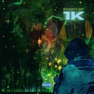 Story Of 1k (Explicit)