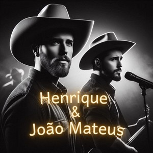 Henrique & João Mateus (Ao Vivo)