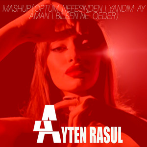 Öptüm Nefesinden / Yandım Ay Aman / Bilsen Ne Qeder