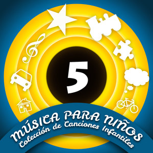 Música para Niños (Colección de Canciones Infantiles) [Volumen 5]