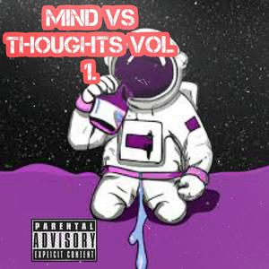 Mind Vs Thoughts Vol 1. (Explicit)