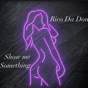 Show Me Something (Explicit)