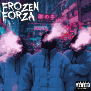 Frozen Forza (Explicit)