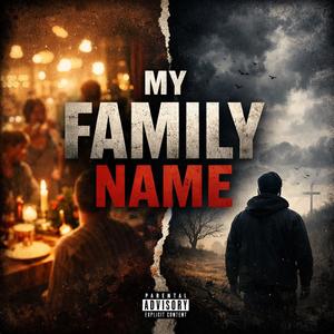 MY FAMILY NAME (Explicit)