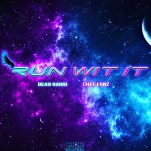 Run Wit It (feat. Dean Rarri) [Explicit]