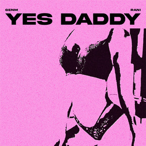 Yes Daddy (Explicit)