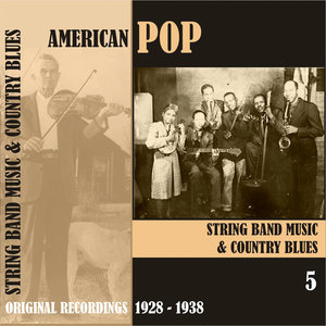 American Pop / String Band Music, Volume 5 [1928 - 1942)