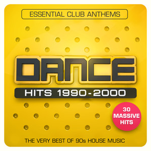 Dance Hits 1990-2000 - Essential Club Anthems - The Very Best Of 90s House Music - 30 Massive Hits (Copy)