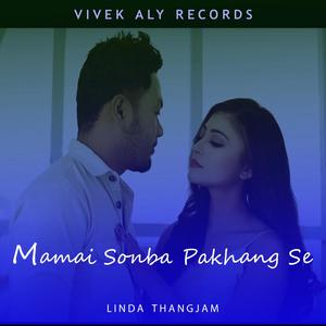 MAMAI SONBA PAKHANG SE (feat. LINDA THANGJAM)