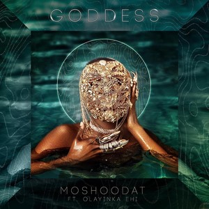Goddess(feat. Olayinka Ehi)