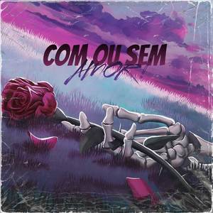 COM OU SEM AMOR (ELETROFUNK)