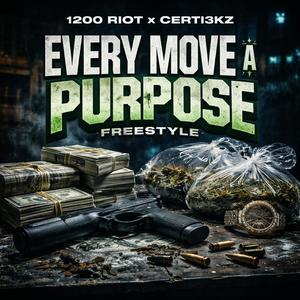EVERY MOVE A PURPOSE (feat. THE HOMIE) (Freestyle) (Explicit)