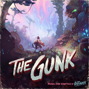 The Gunk (Original Game Soundtrack) (黏液 游戏原声带)