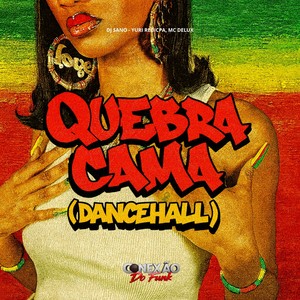 Quebra Cama (Explicit)