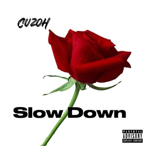 Slow Down (Explicit)