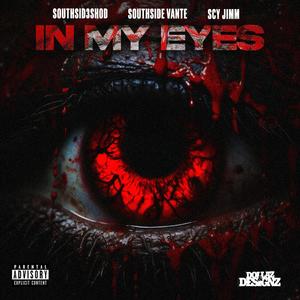 In my eyes (feat. Southside vante & Scy jimm) [Explicit]