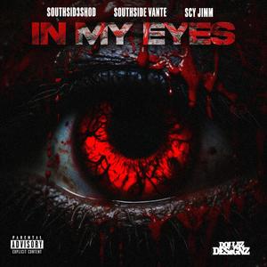 In my eyes (feat. Southside vante & Scy jimm) (Explicit)