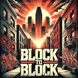 Block To Block (Prod By Nemii) [Explicit]