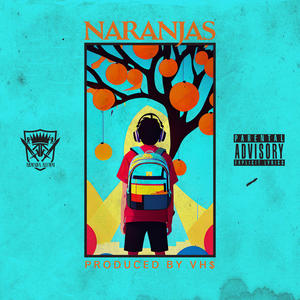 Naranjas (feat. VH$) [Explicit]