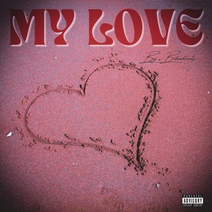 My Love (Explicit)