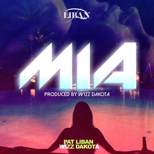 MIA (feat. Wizz Dakota) [Explicit]