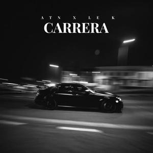 Carrera (feat. Le K) (Explicit)