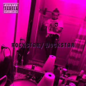 ROCKSTAR/WOCKSTAR (Explicit)