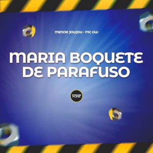 Maria Boquete De Parafuso (Explicit)