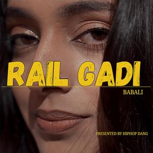 RAIL GADI (Explicit)