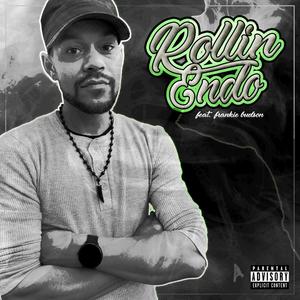 Rollin Endo (feat. Frankie Budson) [Explicit]