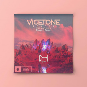 Vicetone-Fences (Double H remix)