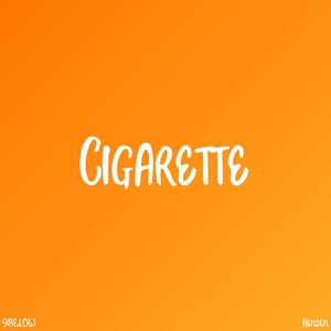 Cigarette (Explicit)