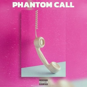 PHANTOM CALL (Explicit)