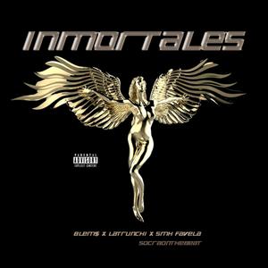 INMORTALES (feat. Latrunchi, Smk favela & Socra) (Explicit)