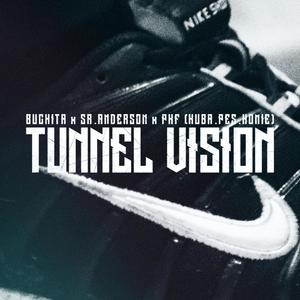 Tunnel Vision (feat. Kuba PKF, PES PKF, Homie PKF & Sr_Anderson) (Explicit)