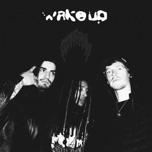 Wake Up (feat. luustra & TAYTOODREADFUL) [Explicit]