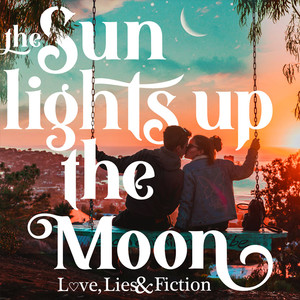 The Sun Lights Up The Moon