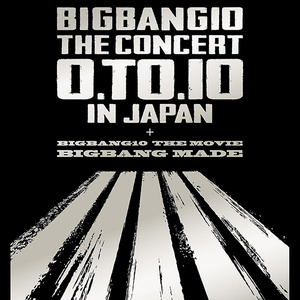 BIGBANG10 THE CONCERT : 0.TO.10 IN JAPAN + BIGBANG10 THE MOVIE BIGBANG MADE