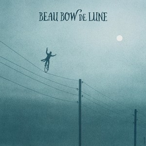 Beau Bow De Lune (Explicit)