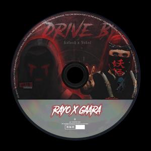 Drive By (feat. GAARA) [Explicit]