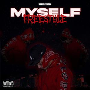 MYSELF FREESTYLE (Explicit)