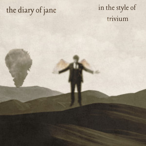 The Diary of Jane (In the style of Trivium)