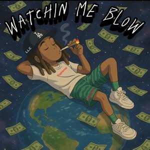 Watching me blow (Explicit)