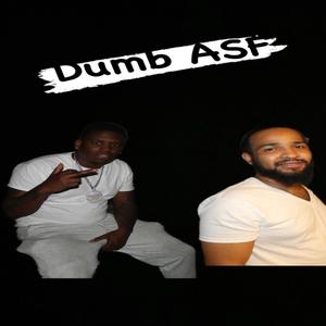 Dumb A$F (Explicit)